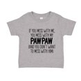 thumbnail image 1 of Don't Mess With My Pawpaw Toddler T-Shirt 2T Athletic Heather, 1 of 3
