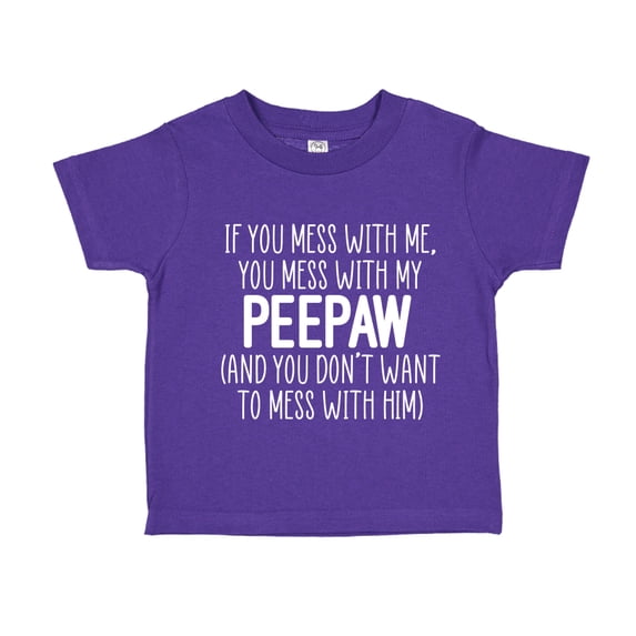 Don't Mess With My Peepaw Toddler T-Shirt 5/6T Purple