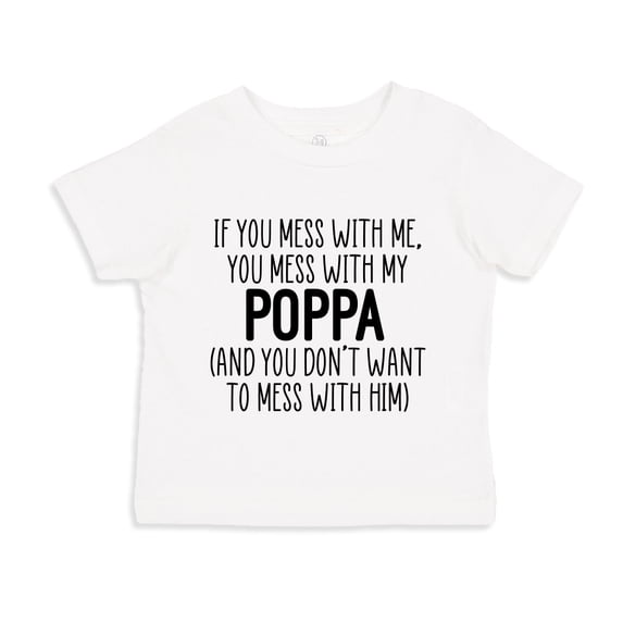 Don't Mess With My Poppa Toddler T-Shirt 2T White