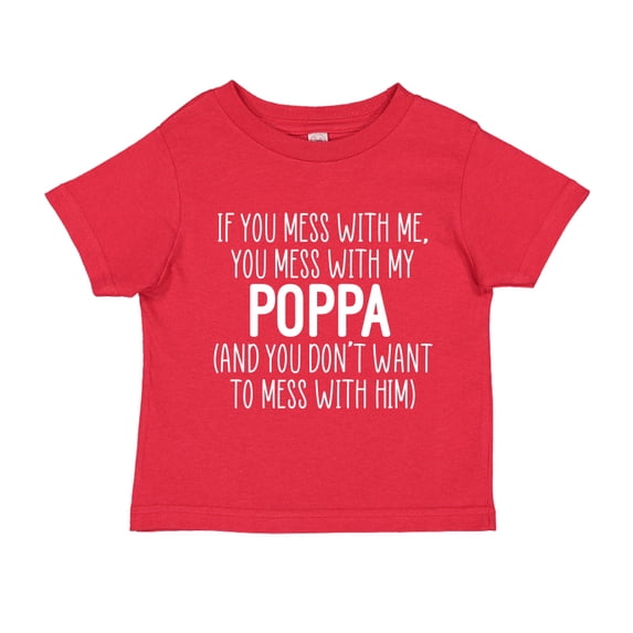 Don't Mess With My Poppa Toddler T-Shirt 4T Red