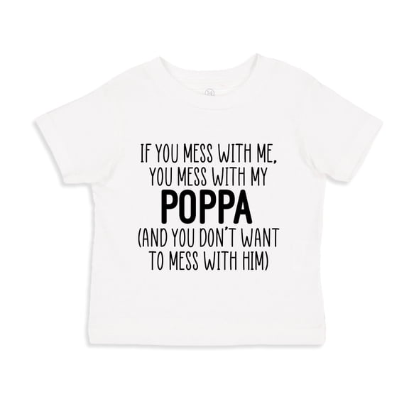 Don't Mess With My Poppa Toddler T-Shirt 5/6T White