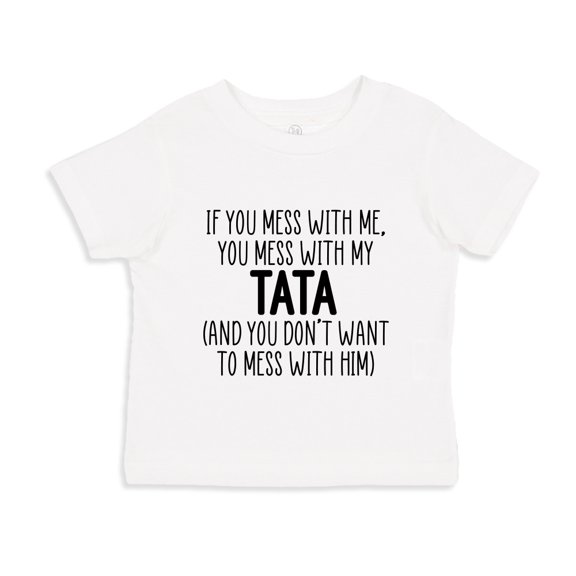 Don't Mess With My Tata Toddler T-Shirt 2T White
