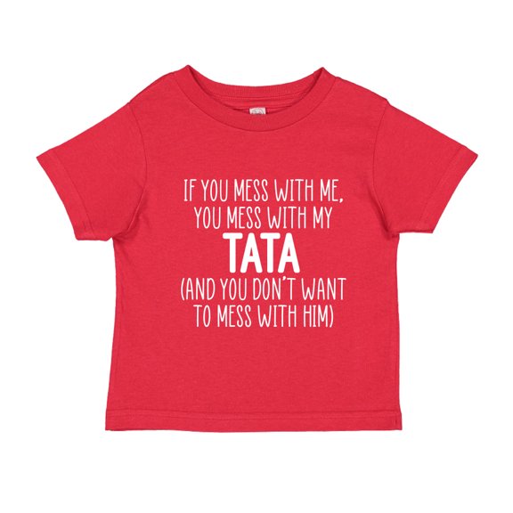 Don't Mess With My Tata Toddler T-Shirt 3T Red