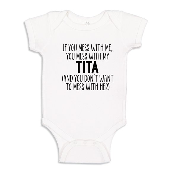 Don't Mess With My Tita Baby Bodysuit One Piece 6 mo White
