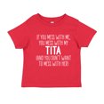 thumbnail image 1 of Don't Mess With My Tita Toddler T-Shirt 3T Red, 1 of 3