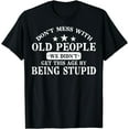 thumbnail image 1 of Don't Mess With Old People Do Not Mess With Old People T-Shirt, 1 of 4