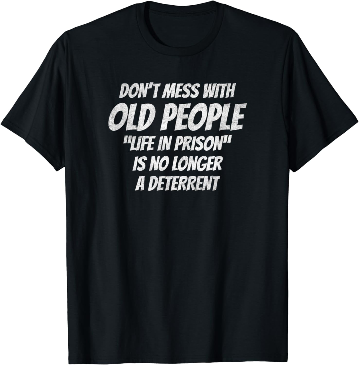 Don't Mess With Old People Funny Saying Prison Vintage T-Shirt ...