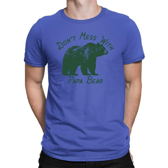 Don't Mess With Papa Bear Tee T-shirt Color Men's