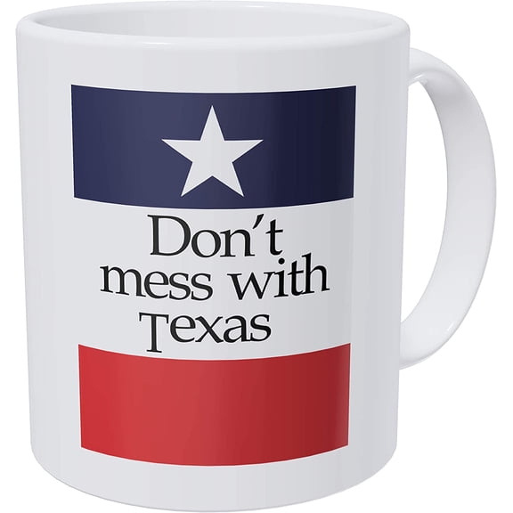 Don't Mess With Texas Coffee Mug by