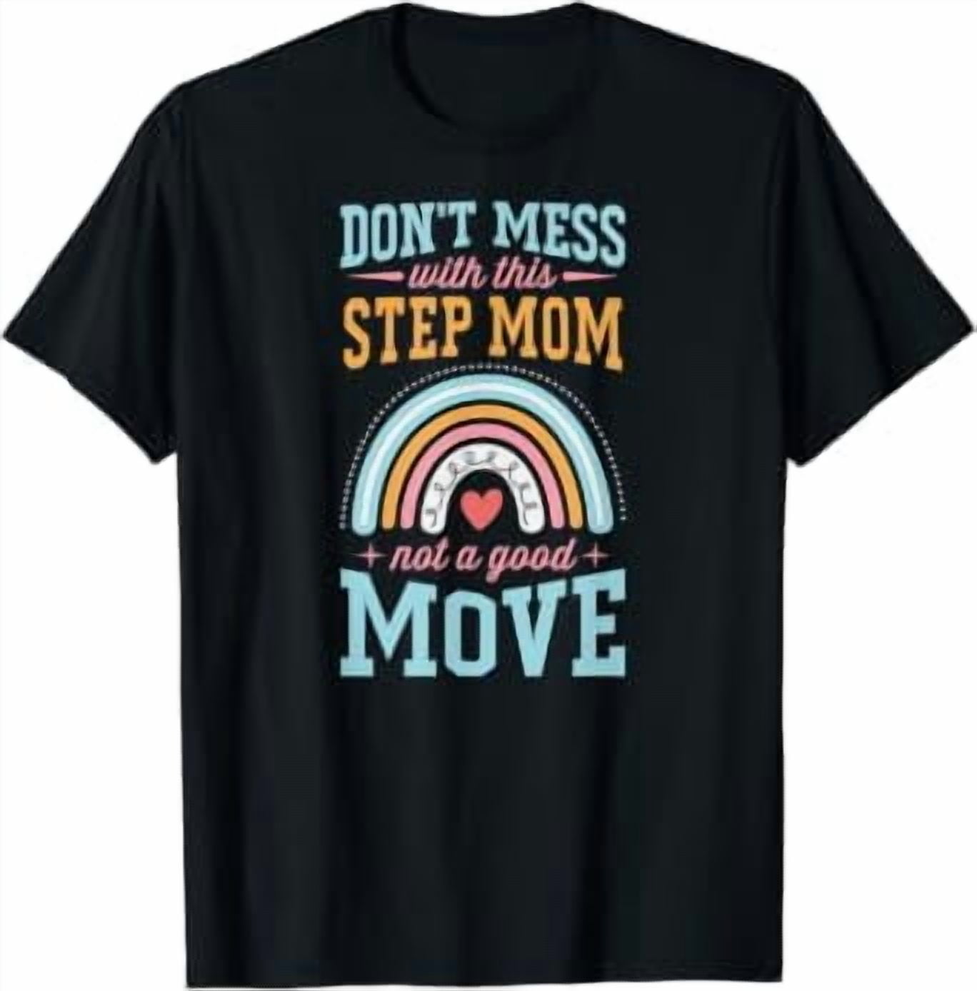 Don't Mess With This Step Mom Not A Good Move Bohemian Gift Idea T ...
