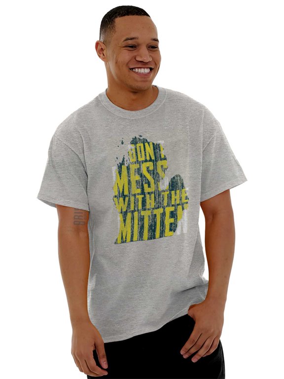 Don't Mess With the Mitten Michigan Men's Graphic T Shirt Tees Brisco Brands M
