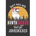 thumbnail image 1 of Dont Mess with Auntasaurus Youll Get Jurasskicked Paperback 1726859185 9781726859189 Elderberrys Designs, 1 of 1
