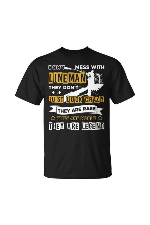 Don't Mess with Lineman Graphic Tee Unisex Adult Cotton Utility Worker Pride Design T-Shirt for Worksite Casual Everyday Wear, Size 2XL, Color Black