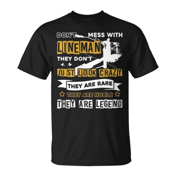 Don't Mess with Lineman Graphic Tee Unisex Adult Cotton Utility Worker Pride Design T-Shirt for Worksite Casual Everyday Wear, Size 4XL, Color Black