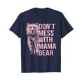 thumbnail image 1 of Don't Mess with Mama Bear T-Shirt Gift Mom Mommy Mama Mothers Day Funny Cute, 1 of 4