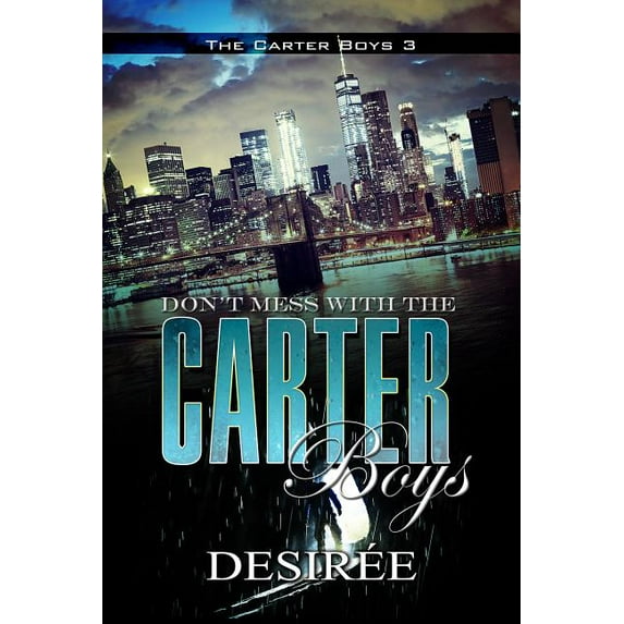 Don't Mess with the Carter Boys, (Paperback)
