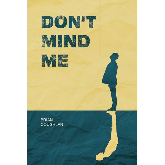 Don't Mind Me, (Paperback)