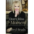 thumbnail image 1 of Don't Miss the Moment: How God Uses the Insignificant to Create the Extraordinary, (Paperback), 1 of 1