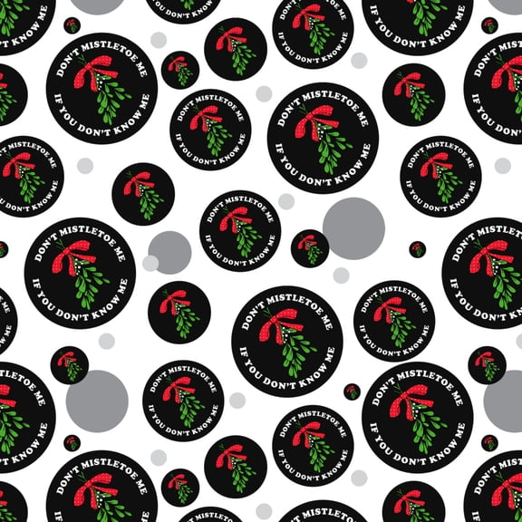 Don't Mistletoe Me If You Don't Know Me Christmas Funny Humor Premium Gift Wrap Wrapping Paper Roll