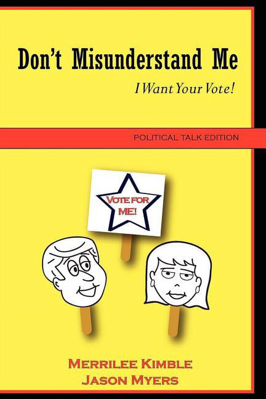 Don t Misunderstand Me Political Talk Edition Paperback Walmart don-t-misunderstand-me-political-talk-edition-paperback-walmart