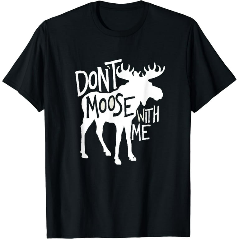 Vintage Style Don't Moose With Me Tshirt Vintage Style Don't Moose With Me Tshirt