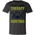 thumbnail image 1 of Don't Need Theraphy Hunter T-Shirt, 1 of 3