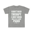 thumbnail image 1 of Don't Need Therapy Just Need to play the piano pianist Unisex T-shirt S-3XL, 1 of 2