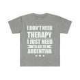 thumbnail image 1 of Don't Need Therapy Need to go to Argentina Unisex T-shirt S-3XL Vacation, 1 of 2