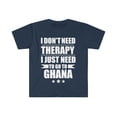 thumbnail image 1 of Don't Need Therapy Need to go to Ghana Unisex T-shirt S-3XL Vacation, 1 of 2