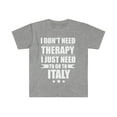 thumbnail image 1 of Don't Need Therapy Need to go to Italy Unisex T-shirt S-3XL Vacation, 1 of 2