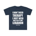 thumbnail image 1 of Don't Need Therapy Need to go to Lebanon Unisex T-shirt S-3XL Vacation, 1 of 2