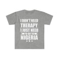 thumbnail image 1 of Don't Need Therapy Need to go to Nigeria Unisex T-shirt S-3XL Vacation, 1 of 2
