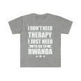thumbnail image 1 of Don't Need Therapy Need to go to Rwanda Unisex T-shirt S-3XL Vacation, 1 of 2