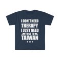 thumbnail image 1 of Don't Need Therapy Need to go to Taiwan Unisex T-shirt S-3XL Vacation, 1 of 2