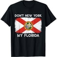 thumbnail image 1 of Don't New York my Florida T-shirt Flag Florida Retro Vintage T-Shirt, 1 of 3