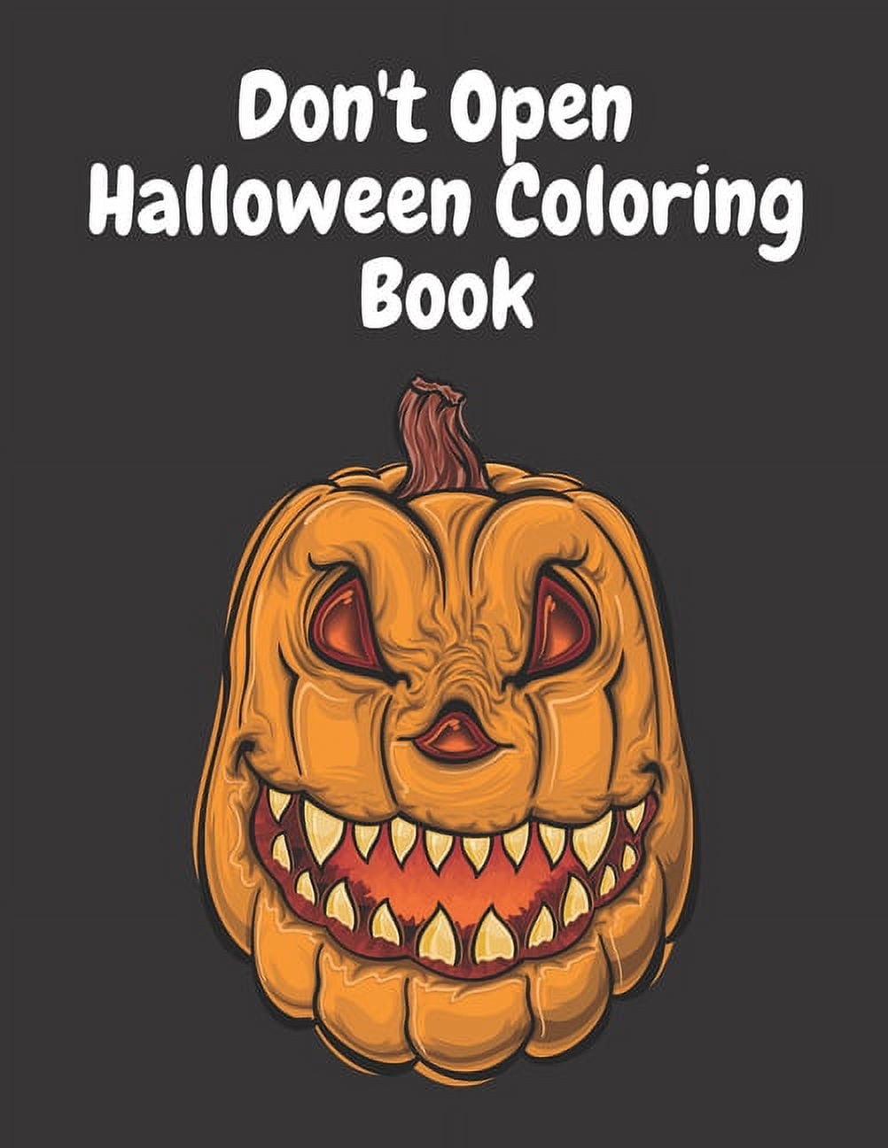 Don't Open Halloween Coloring Book: Scary Creatures Holiday Gifts for Kids, (Paperback)