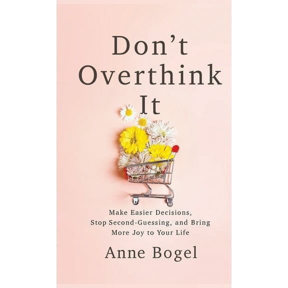 Don't Overthink It, (Hardcover)