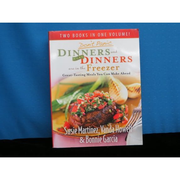 Pre-Owned Don't Panic: Dinners and More Dinners are in the Freezer (Two Books in One Volume) (Paperback) 1615236589 9781615236589