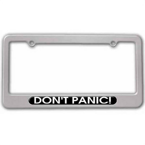 Don't Panic! License Plate Tag Frame, Multiple Colors