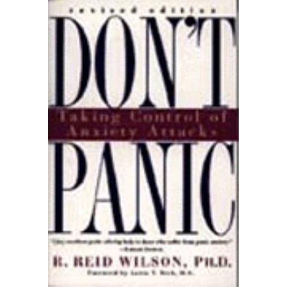 Pre-Owned Don't Panic: Taking Control of Anxiety Attacks (Paperback) 0060914386 9780060914387