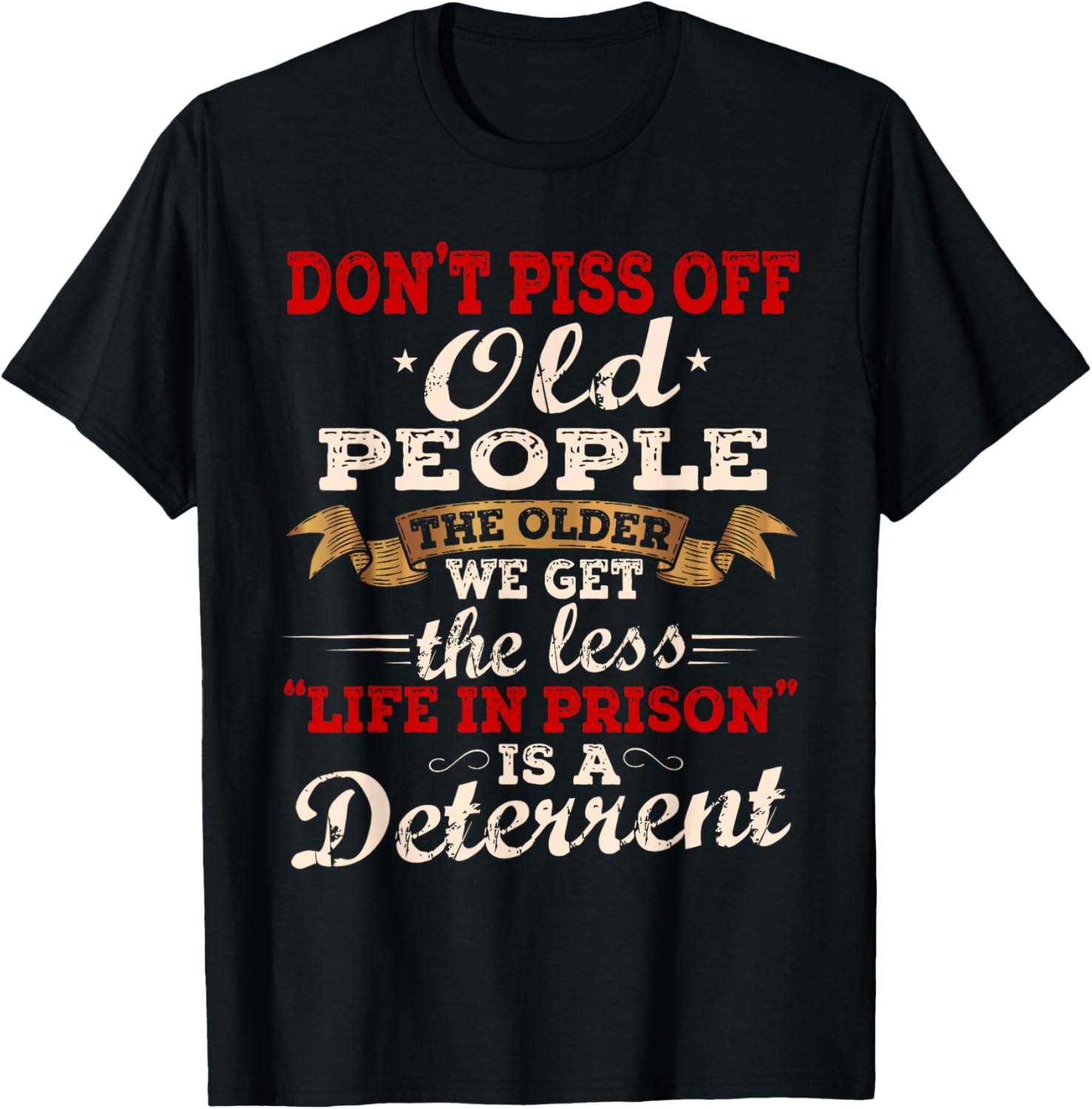 Don't Piss Off Old People Shirt Don't Mess With Old People T-Shirt men ...