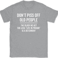 thumbnail image 1 of Don't Piss Off Old People T-Shirt Tee Funny Grandpa Grandma Gift Sarcastic Humor, 1 of 9