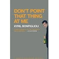 thumbnail image 1 of Pre-Owned Don't Point that Thing at Me (Paperback) 1585675628 9781585675623, 1 of 1