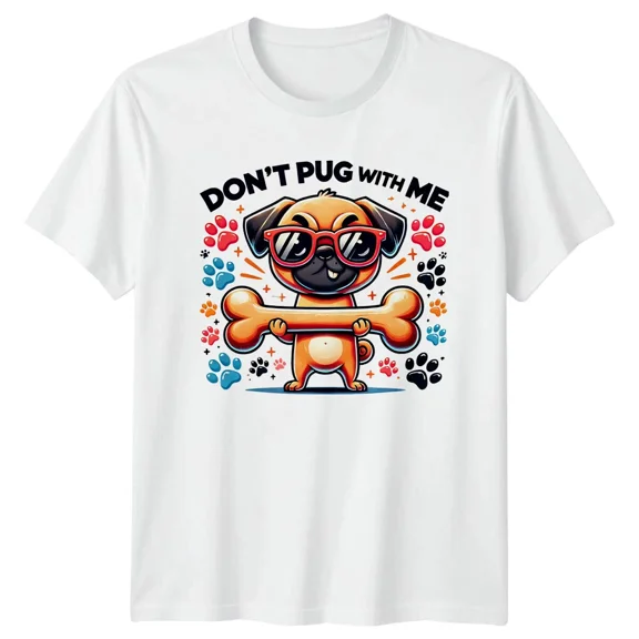 Don't Pug With Me T-Shirt, Cute Dog Pun Tee, Funny Animal Lover