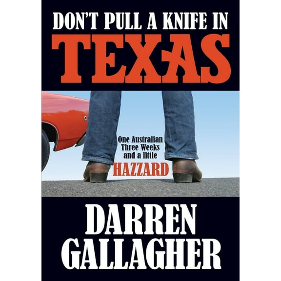 Don't Pull A Knife In Texas, (Paperback)