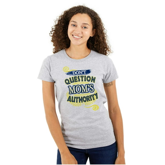 Don't Question Moms Authority Funny Women's Plus Size Shirt Brisco Brands 2X
