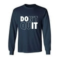 thumbnail image 1 of Don't Quit / Do It Adult Long Sleeve T-shirt, 1 of 3