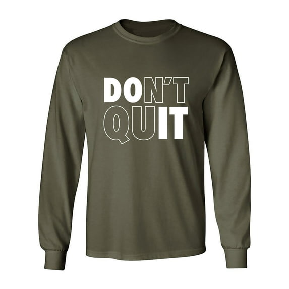 Don't Quit / Do It Adult Long Sleeve T-shirt
