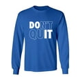 thumbnail image 1 of Don't Quit / Do It Adult Long Sleeve T-shirt, 1 of 3