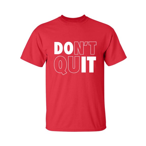 Don't Quit / Do It Adult Short Sleeve T-shirt
